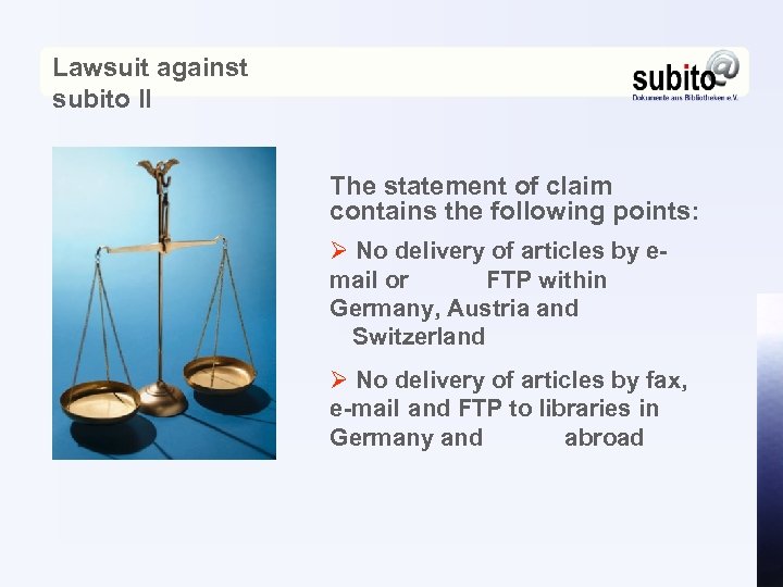Lawsuit against subito II The statement of claim contains the following points: Ø No