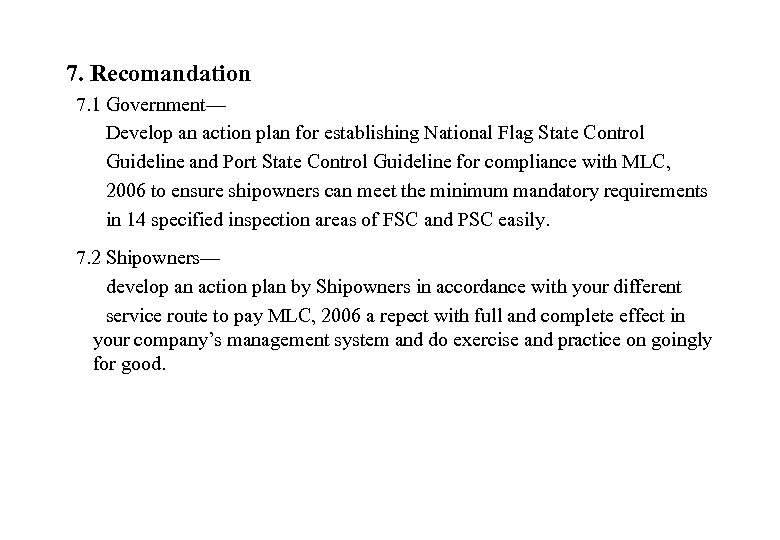 7. Recomandation 7. 1 Government— Develop an action plan for establishing National Flag State