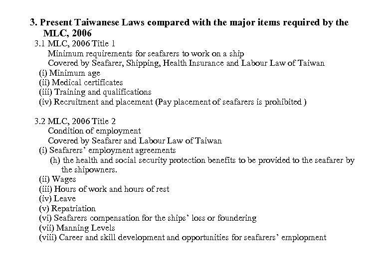 3. Present Taiwanese Laws compared with the major items required by the MLC, 2006