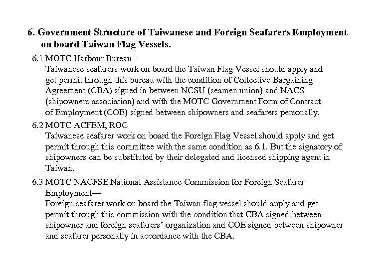 6. Government Structure of Taiwanese and Foreign Seafarers Employment on board Taiwan Flag Vessels.