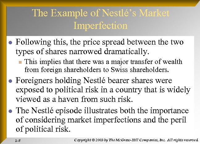 The Example of Nestlé’s Market Imperfection l Following this, the price spread between the