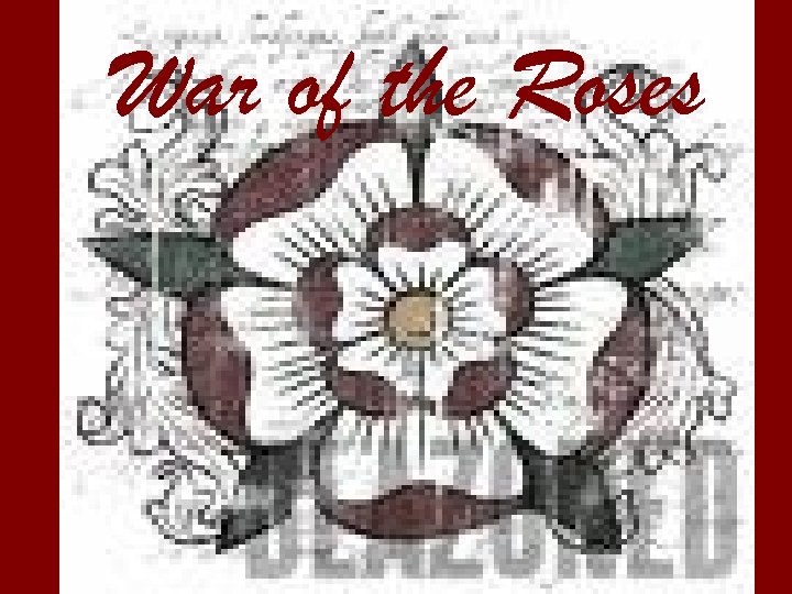 War of the Roses 