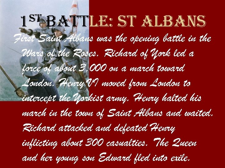 st 1 battle: st albans First Saint Albans was the opening battle in the