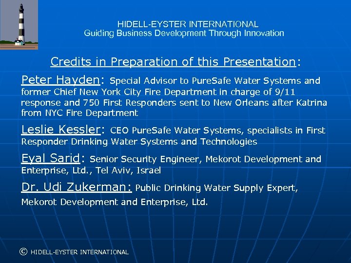 HIDELL-EYSTER INTERNATIONAL Guiding Business Development Through Innovation Credits in Preparation of this Presentation: Peter