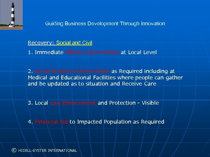 Guiding Business Development Through Innovation Recovery: Social and Civil 1. Immediate Military Intervention at