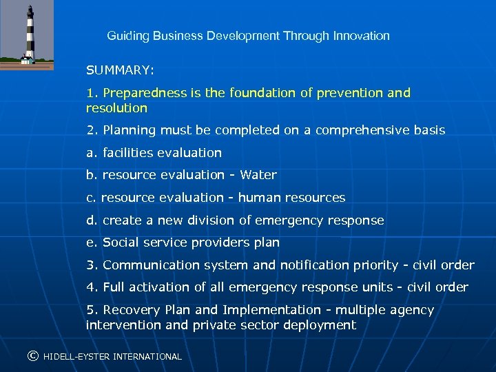 Guiding Business Development Through Innovation SUMMARY: 1. Preparedness is the foundation of prevention and
