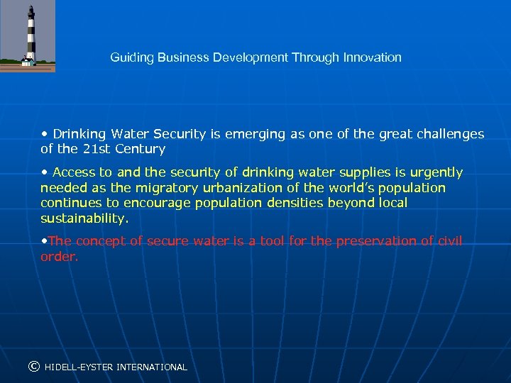 Guiding Business Development Through Innovation • Drinking Water Security is emerging as one of