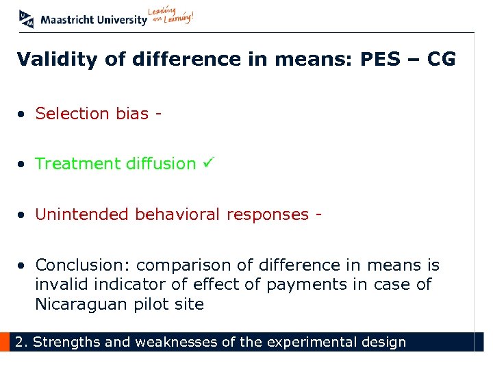 Validity of difference in means: PES – CG • Selection bias - • Treatment
