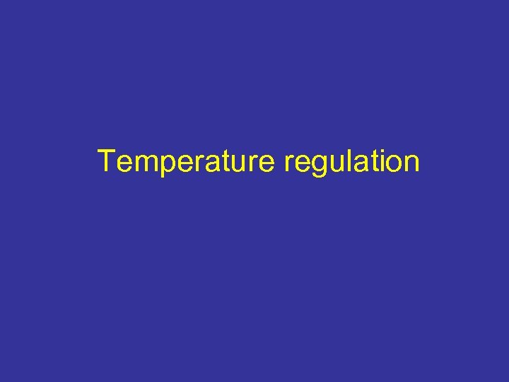 Temperature regulation 