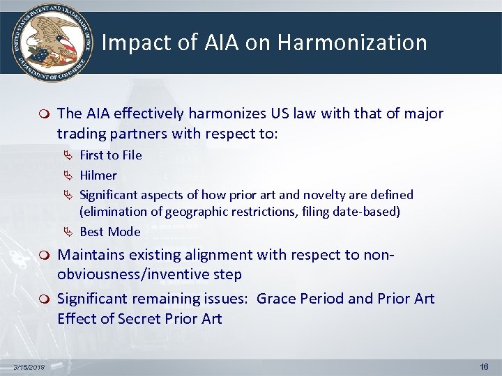 Impact of AIA on Harmonization m The AIA effectively harmonizes US law with that