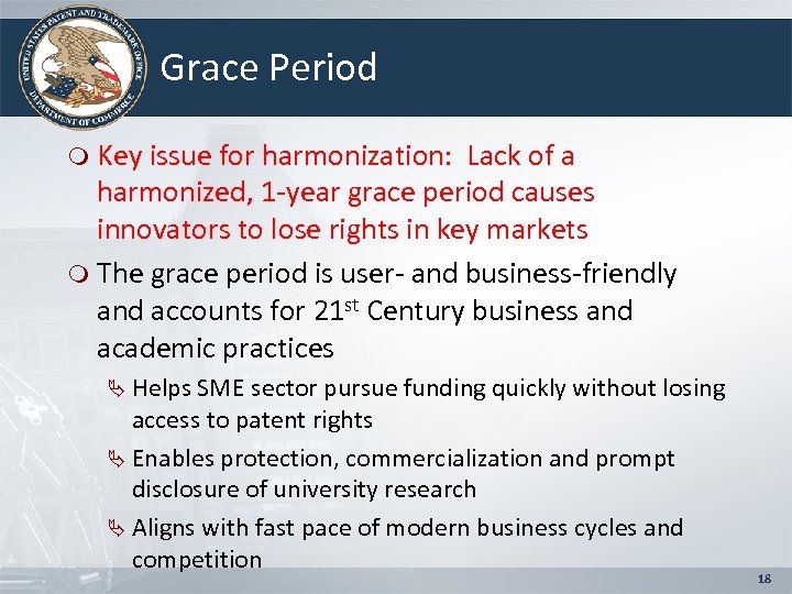 Grace Period Key issue for harmonization: Lack of a harmonized, 1 -year grace period