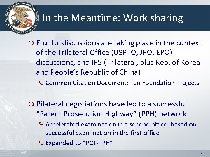 In the Meantime: Work sharing m Fruitful discussions are taking place in the context