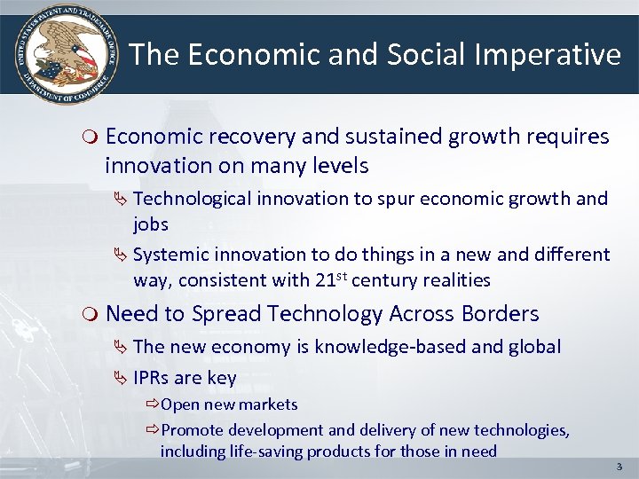 The Economic and Social Imperative m Economic recovery and sustained growth requires innovation on