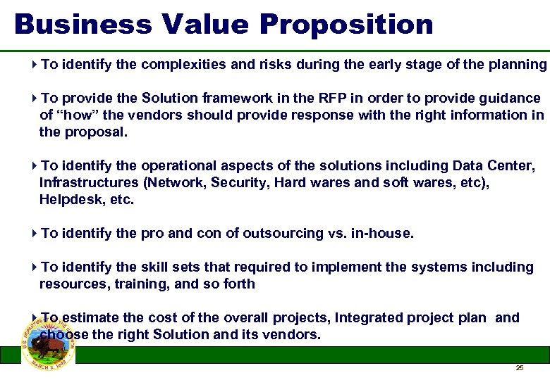 Business Value Proposition 4 To identify the complexities and risks during the early stage