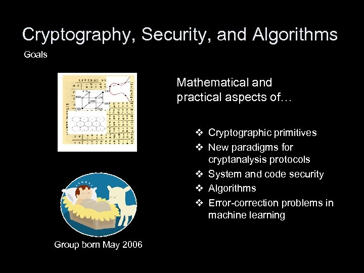 Cryptography, Security, and Algorithms Goals Mathematical and practical aspects of… v Cryptographic primitives v