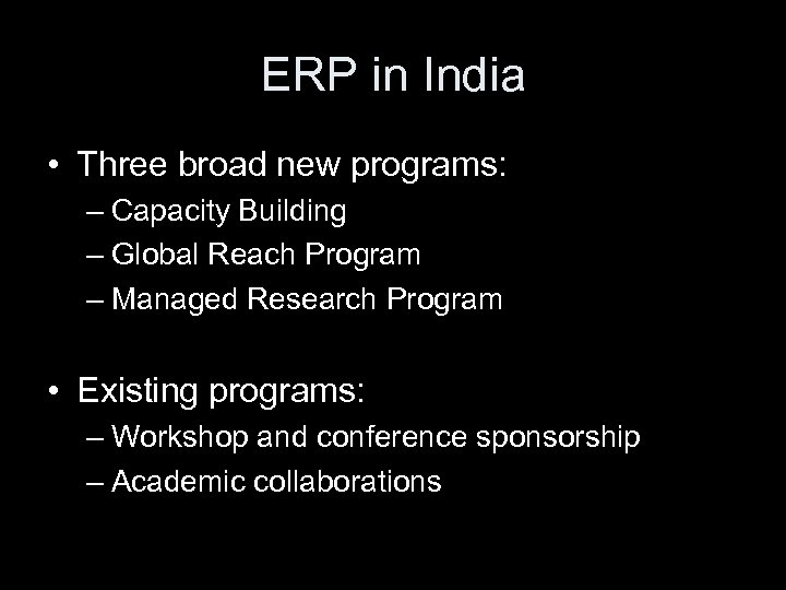 ERP in India • Three broad new programs: – Capacity Building – Global Reach