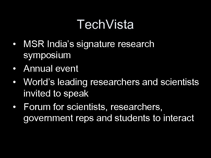 Tech. Vista • MSR India’s signature research symposium • Annual event • World’s leading