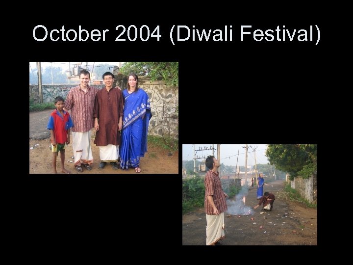 October 2004 (Diwali Festival) 