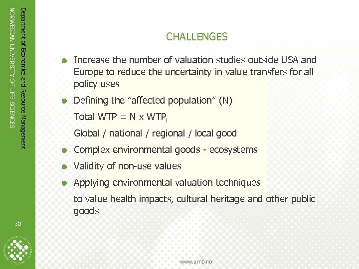 Department of Economics and Resource Management NORWEGIAN UNIVERSITY OF LIFE SCIENCES CHALLENGES = Increase