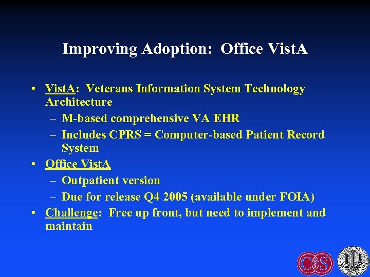 Improving Adoption: Office Vist. A • Vist. A: Veterans Information System Technology Architecture –