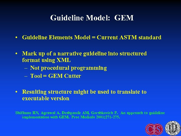 Guideline Model: GEM • Guideline Elements Model = Current ASTM standard • Mark up