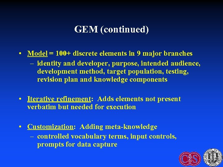 GEM (continued) • Model = 100+ discrete elements in 9 major branches – identity
