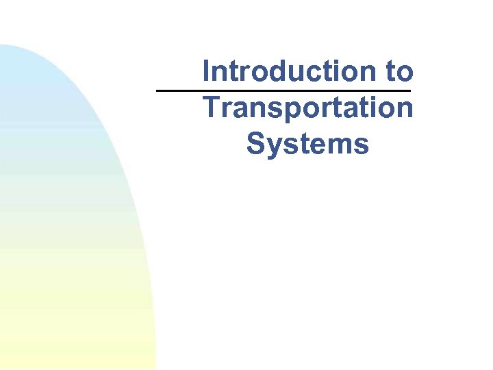 Introduction to Transportation Systems 