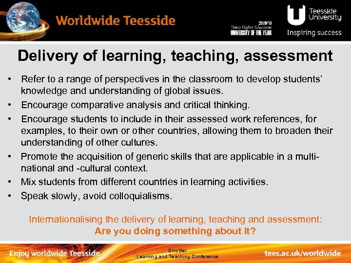 Delivery of learning, teaching, assessment • Refer to a range of perspectives in the