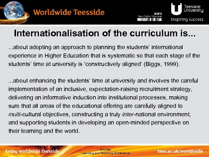 Internationalisation of the curriculum is. . . about adopting an approach to planning the