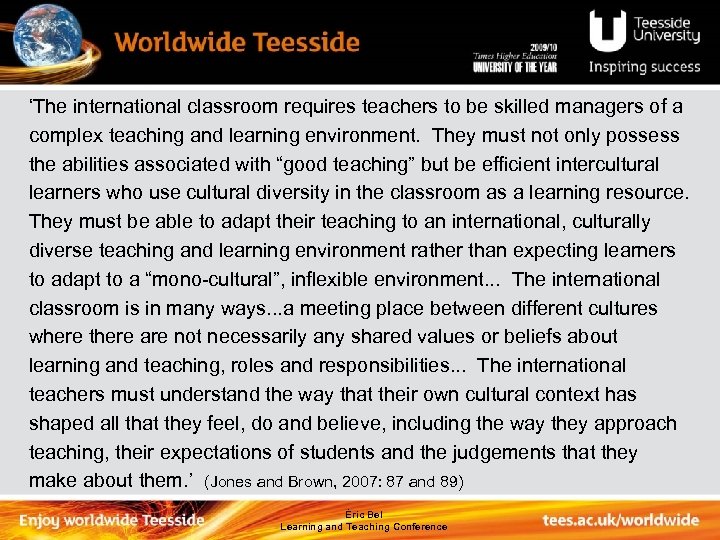‘The international classroom requires teachers to be skilled managers of a complex teaching and