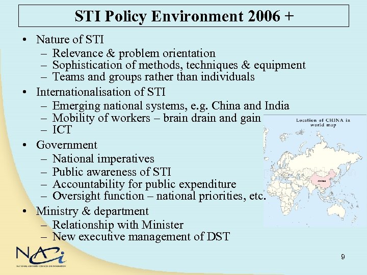 STI Policy Environment 2006 + • Nature of STI – Relevance & problem orientation