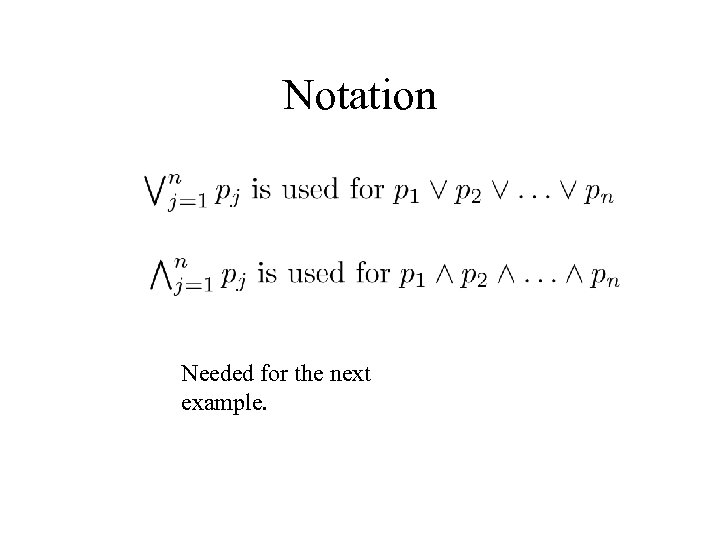 Notation Needed for the next example. 