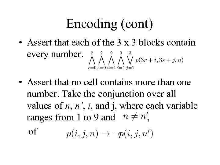 Encoding (cont) • Assert that each of the 3 x 3 blocks contain every