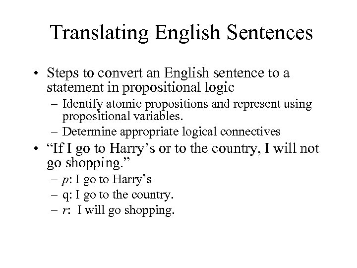 Translating English Sentences • Steps to convert an English sentence to a statement in