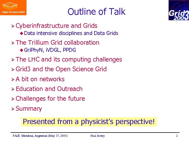 Outline of Talk Ø Cyberinfrastructure u Data Ø The intensive disciplines and Data Grids
