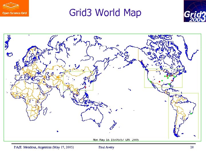 Grid 3 World Map PASI: Mendoza, Argentina (May 17, 2005) Paul Avery 28 