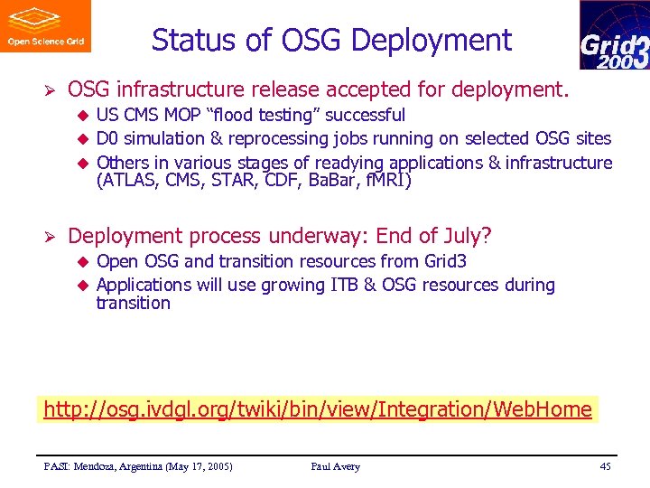 Status of OSG Deployment Ø OSG infrastructure release accepted for deployment. US CMS MOP