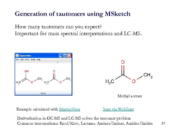 Generation of tautomers using MSketch How many tautomers can you expect? Important for mass