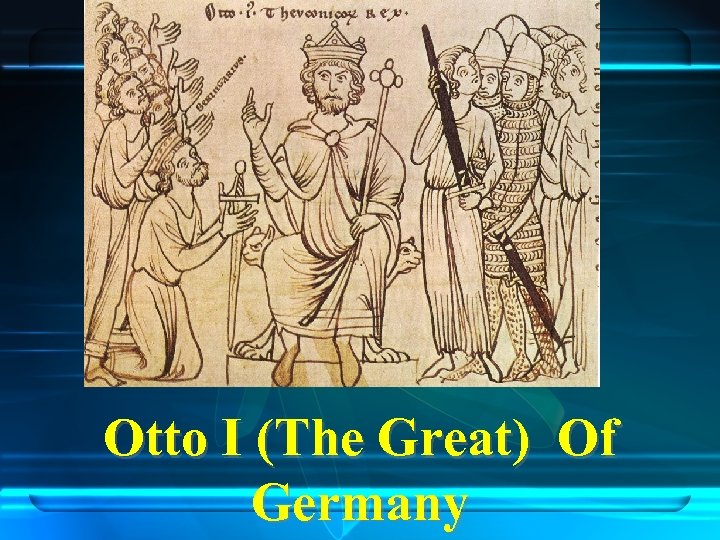 Otto I (The Great) Of Germany 