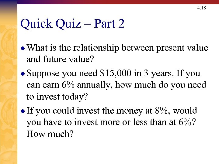 4. 18 Quick Quiz – Part 2 l What is the relationship between present