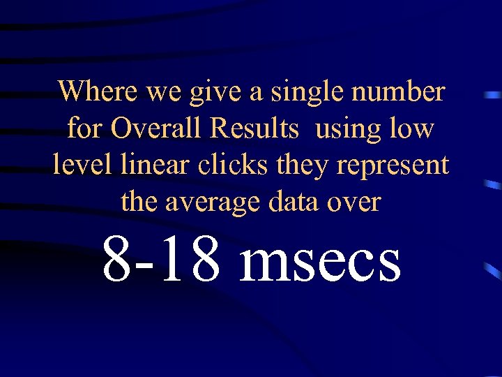 Where we give a single number for Overall Results using low level linear clicks