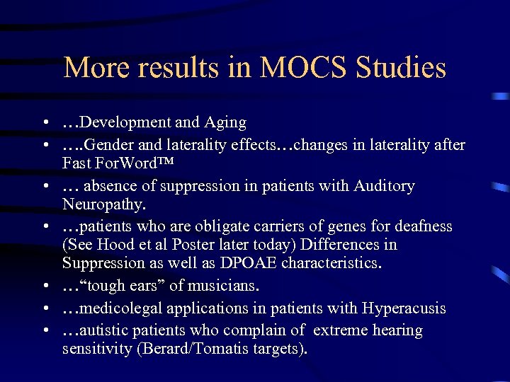 More results in MOCS Studies • …Development and Aging • …. Gender and laterality