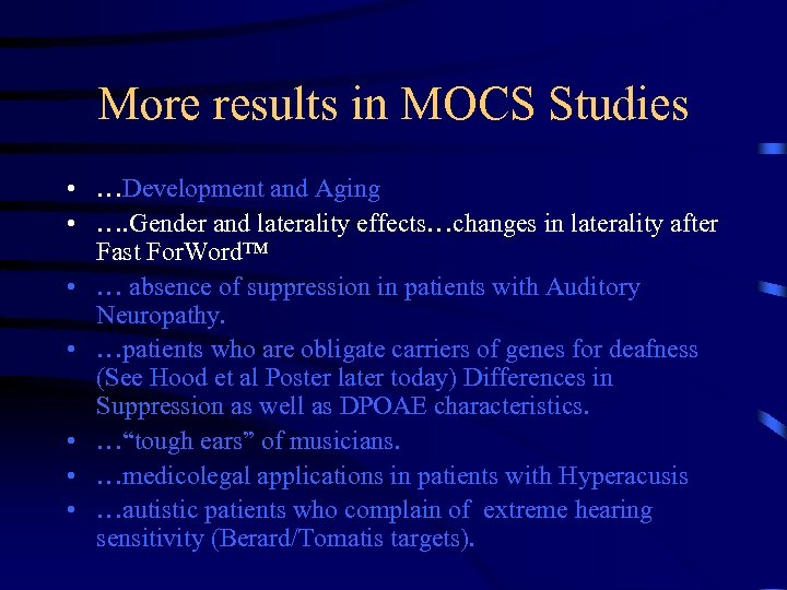 More results in MOCS Studies • …Development and Aging • …. Gender and laterality