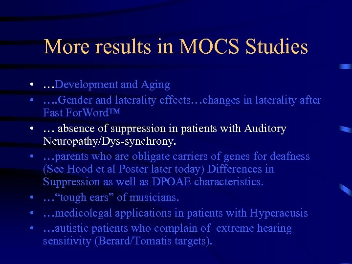 More results in MOCS Studies • …Development and Aging • …. Gender and laterality