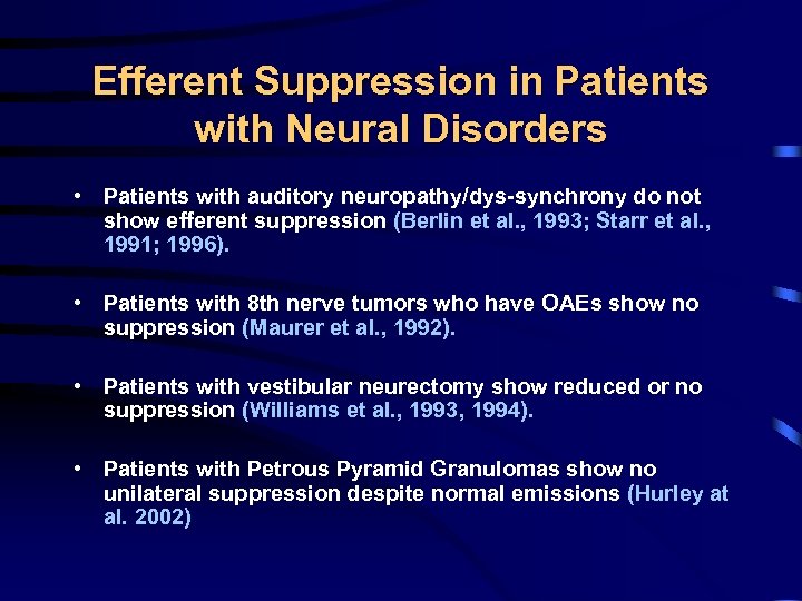 Efferent Suppression in Patients with Neural Disorders • Patients with auditory neuropathy/dys-synchrony do not