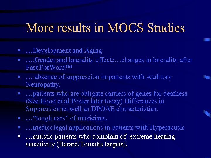 More results in MOCS Studies • …Development and Aging • …. Gender and laterality