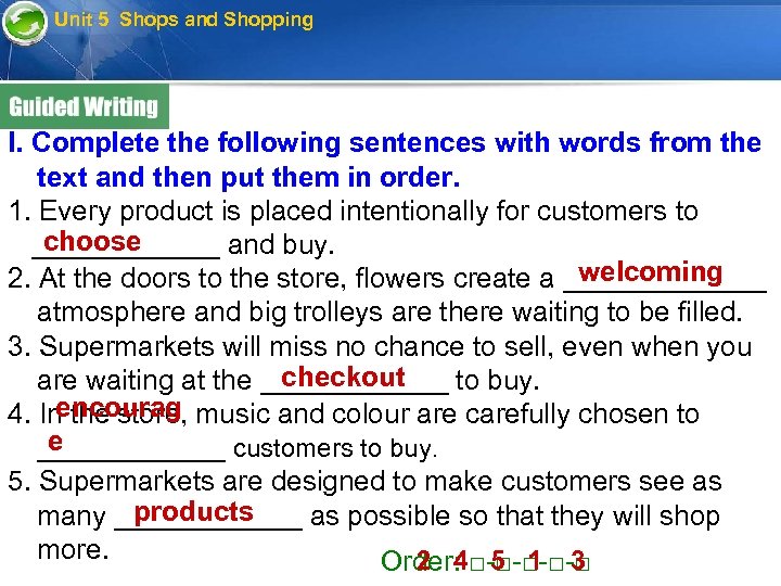 Unit 5 Shops and Shopping I. Complete the following sentences with words from the