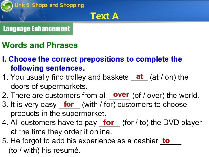 Unit 5 Shops and Shopping Text A Words and Phrases I. Choose the correct