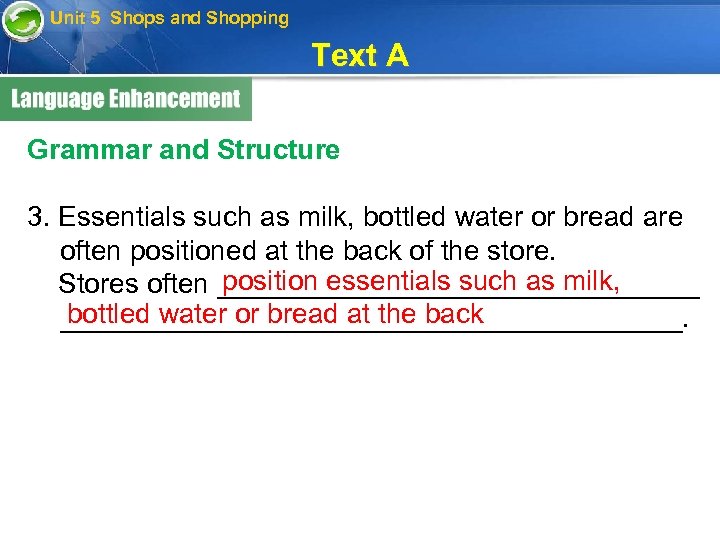 Unit 5 Shops and Shopping Text A Grammar and Structure 3. Essentials such as