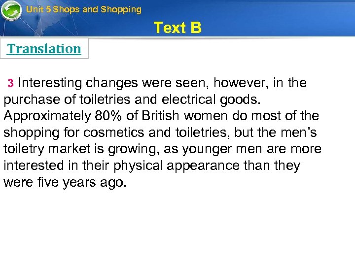 Unit 5 Shops and Shopping Text B Translation 3 Interesting changes were seen, however,